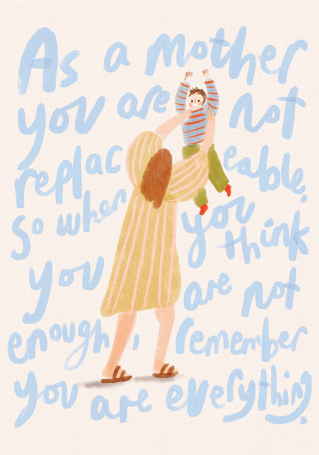 You are everything Motherhood print